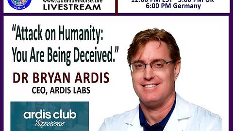#315 -Dr. Bryan Ardis - " Attack on Humanity: You are Being Deceived." (Venoms, Nicotine & More)