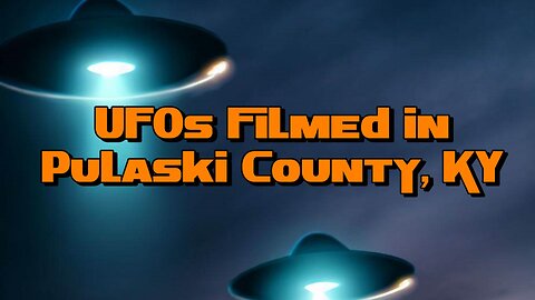 UFOs Filmed in Pulaski County, Ky | Enhancement