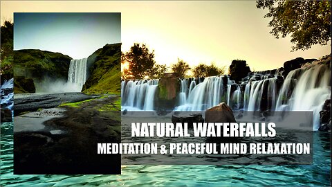 NATURAL WATER FALLS MUSIC WITH MEDITATION & PEACEFULL MIND