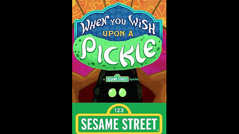 When You Wish Upon A Pickle: A Sesame Street Special.