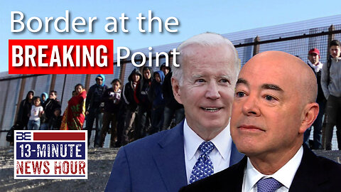 At the Breaking Point? Biden's Border Crisis Sets New Record | Bobby Eberle Ep. 503