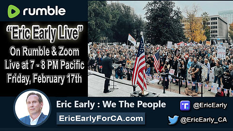 2-17-2023 Watch Eric Early Live on February 17, 2023 from 7 - 8PM Pacific