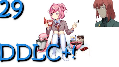 Let's Play Doki Doki Literature Club Plus! [29] The Dokis are out of Balance, they might fall over!