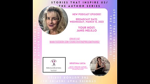 Stories That Inspire Us / The Author Series with Kristina Lucia - 03.15.23