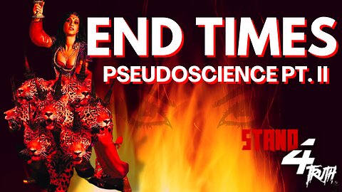 End Times Demonic Pseudoscience Pt 2 Exposed