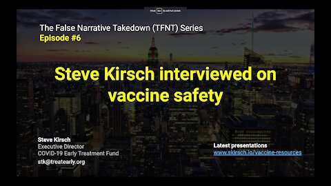 TFNT6: Steve Kirsch interviewed by Jack Thompson on vaccine safety