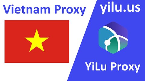 Buy Vietnam Proxy to Change IP Address in yilu.us | Best 911s5 Proxy Alternative