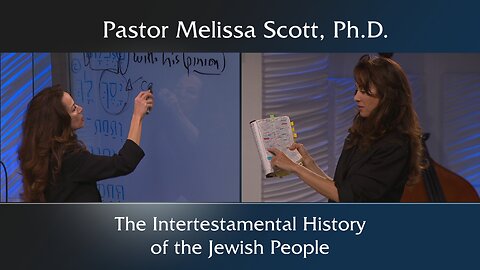 The Intertestamental History of the Jewish People - From Moses to Messiah: #9