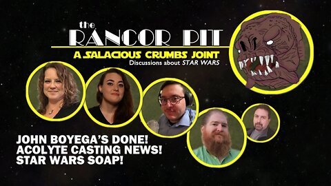 THE RANCOR PIT | Talking STAR WARS -- John Boyega's Done! ACOLYTE Casting News! Soap!