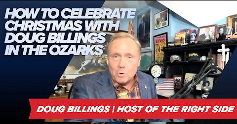 Doug Billings | How to Celebrate Christmas In the Ozarks with Doug Billings