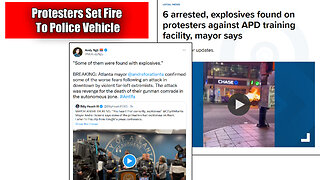 Out-of-Town Protesters Set Fire To Police Vehicle In Downtown Atlanta 6 Arrested