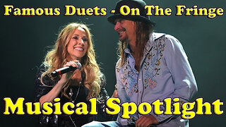 Musical Spotlight Episode 31 | Famous Duets | On The Fringe