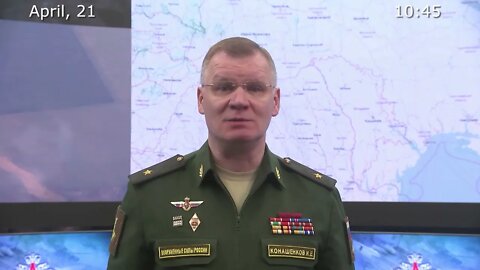 Russia's MoD April 21st Daily Special Military Operation Status Update