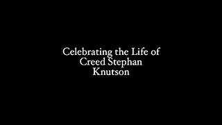 The Celebration of Creed Stephan Knutson’s life
