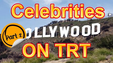 Celebrities on TRT Part 2 (Testosterone Replacement Therapy)