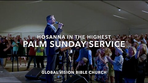 PALM SUNDAY SERVICE - GVBC