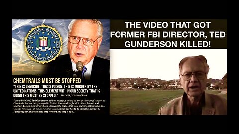 FBI Director Ted Gunderson Whistleblower Chem Trail Video That Got Him Killed For Exposing Genocide