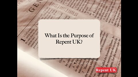 An Introduction to Repent UK