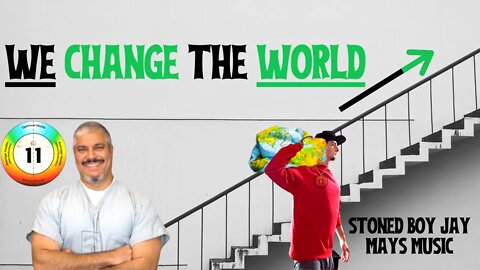 Stoned Boy Jay - We Change The World #Music #Rap #WontSignRapper #OutOfShadows #Share