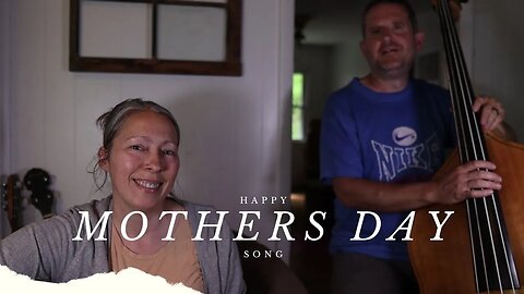 HAPPY MOTHER'S DAY SONG