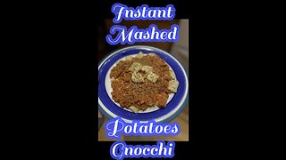 Instant Mashed Potatoes Gnocchi (Pasta)