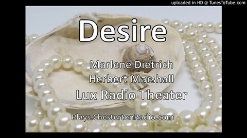 Desire - Marlene Dietrich - Herbert Marshall - Lux Radio Theater
