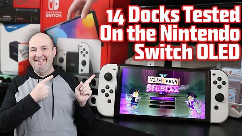 Testing 14 Switch Docks On the Switch OLED in UNDER 14 Minutes