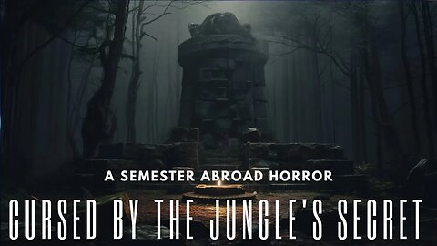 Cursed by the Jungle's Secret: A Semester Abroad Horror