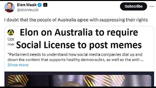 Elon on Australia to require Social License to post mems