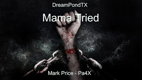 DreamPondTX/Mark Price - Mama Tried (Pa4X at the Pond, PU)