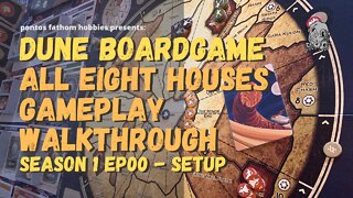 DUNE Boardgame GF9 - S1E00 - All 8 Houses Gameplay Walkthrough - Game Setup