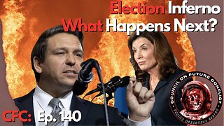CFC Ep. 140: The 2022 Midterm Election Inferno is still Roaring, What Next?