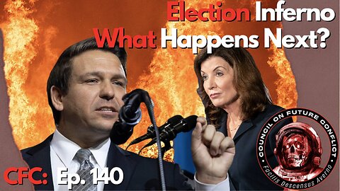 CFC Ep. 140: The 2022 Midterm Election Inferno is still Roaring, What Next?