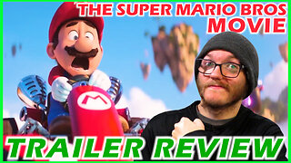 The Super Mario Bros. Movie - Trailer Review
