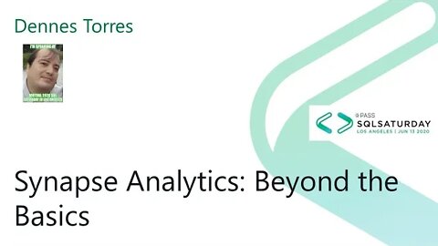 2020 @SQLSatLA presents: Synapse Analytics: Beyond the Basics by Dennes Torres | @PureStorage Room
