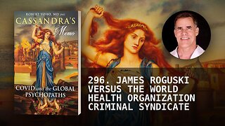 296. JAMES ROGUSKI VERSUS THE WORLD HEALTH ORGANIZATION CRIMINAL SYNDICATE