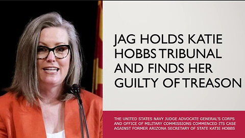 JAG holds Tribunal for Katie Hobbs at GITMO