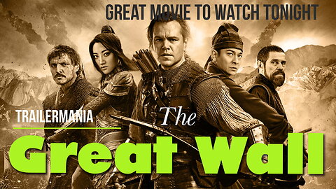 great movie to watch tonight - The Great Wall (2016)