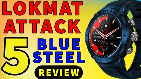 Lokmat Attack 5 Review Blue Steel Review Smartwatch G-Shock Skmei Style Fitness Tracker Bluetooth