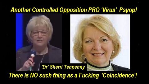 Dr Sherri Tenpenny: Another Controlled Opposition Psyop and PRO 'Virus' 'Freedom Fighter'!