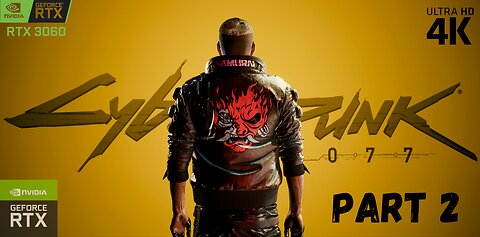 CYBERPUNK 2077 WALKTHROUGH GAMEPLAY - NO COMMENTRY - PART 2