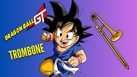 Trombone Dragon Ball GT Opening | Dan Dan Kokoro Hikareteku