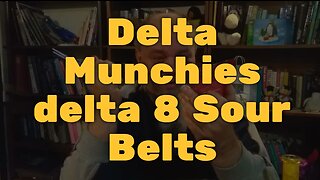 Delta Munchies delta 8 Sour Belts review