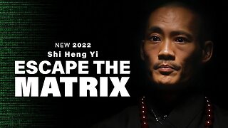 [ SHAOLIN MASTER ] ESCAPE THE MATRIX - Master Shi Heng Yi [NEW 2023]