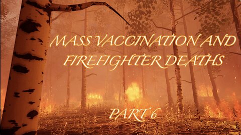 MASS VACCINATION AND FIREFIGHTER DEATHS PART6