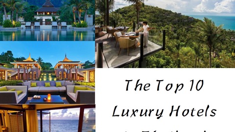Top Ten Luxury Hotels in Thailand