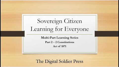 Sovereign Citizen Learning for Everyone Part 2 Act of 1871