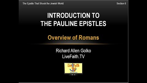 Session Six: Pauline Epistles Study Group -- Overview of Romans