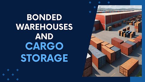 How Does the ISF Program Address Bonded Warehouses and Cargo Storage?