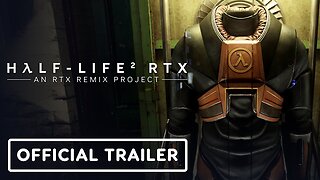 Half-Life 2: An RTX Remix Project - Official Announcement Trailer